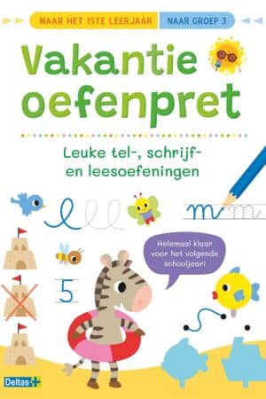 Vakantie oefenpret - Leuke tel-, schrijf- en leesoefeningen (naar het 1ste leerjaar)