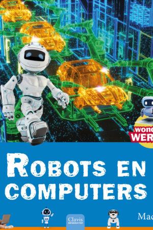 Wondere wereld - Robots en computers