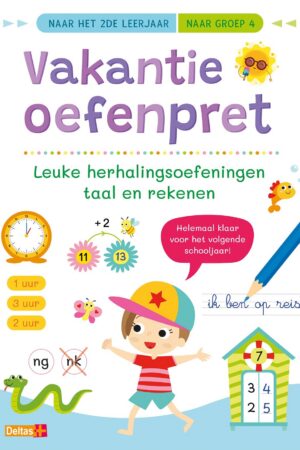 Vakantie oefenpret - Leuke herhalingsoefeningen taal en rekenen (naar het 2de leerjaar)