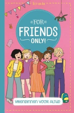 For Girls Only - Vriendinnen voor altijd