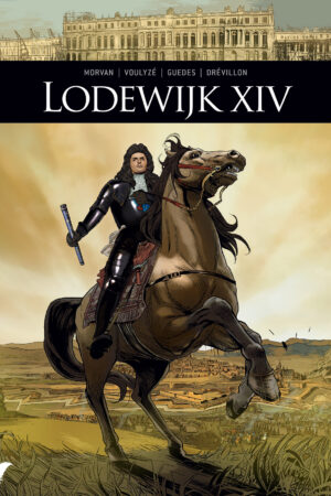Zij schreven geschiedenis - Lodewijk XIV (deel 1)