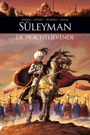 Zij schreven geschiedenis -  Süleyman de prachtlievende