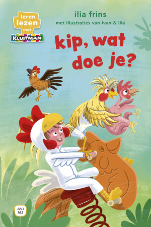 Ik hou van lezen - Kip, wat doe je? (AVI M3)