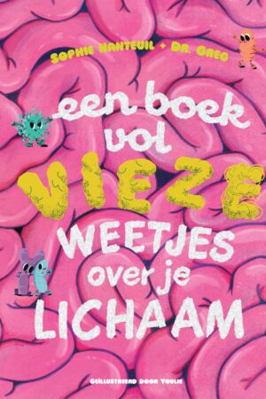 Een boek vol vieze weetjes over je lichaam