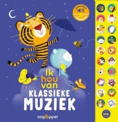 Ik hou van klassieke muziek: geluidenboek met de 20 mooiste fragmenten (geluidenboekje)