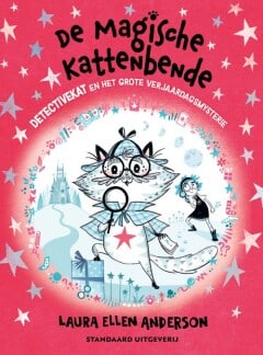 De magische kattenbende - Detectivekat en het grote verjaardagsmysterie (1)