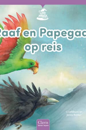 Leesmagie - Raaf en Papegaai op reis (AVI E4-M5)