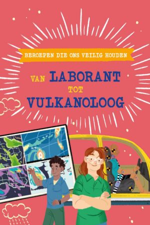Beroepen die ons veilig houden - Van laborant tot vulkanoloog