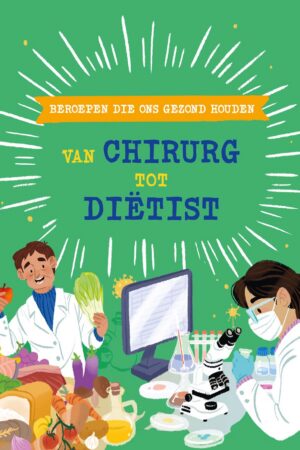 Beroepen die ons gezond houden - Van chirurg tot diëtist