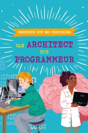 Beroepen die ons verbinden - van architect tot programmeur