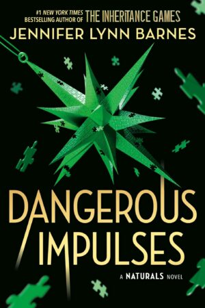 The Naturals (5) - Dangerous Impulses (A Naturals novel)