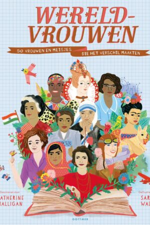 Wereldvrouwen - 50 vrouwen en meisjes die het verschil maakten